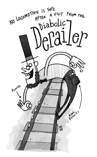 The Diabolical Derailer